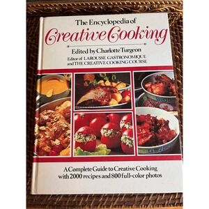 The Encyclopedia of Creative Cooking Charlotte Turgeon 1984 Hardcover Cookbook